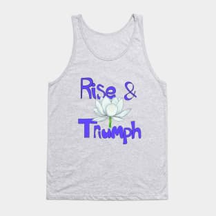 Rise Like a Lotus & Triumph Tank Top